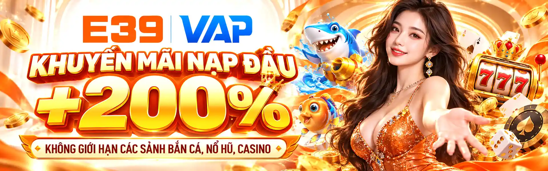 Banner E39 khuyến mãi nạp đầu +200%